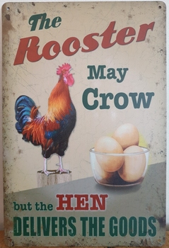 Rooster may crow Reclamebord metaal