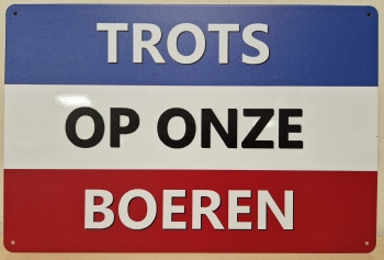 Trots Op Onze Boeren Reclamebord metaal