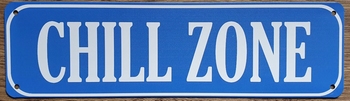 Chill Zone reclamebord van metaal