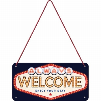 Always welcome enjoy your stay vegas relamebord hang