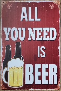 All you need is Beer bier reclamebord metaal