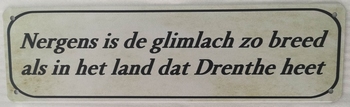 Nergens is de lach zo breed in drenthe metalen wandb