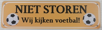 Niet storen wij kijken voetbal metalen bord