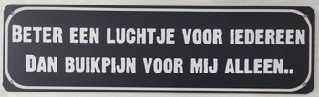Beter een luchtje voor iedereen metalen wandbord