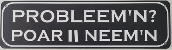 Probleem'n poar neem'n metalen wandbord