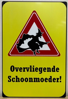 Overvliegende Schoonmoeder metalen reclamebord 30x20cm