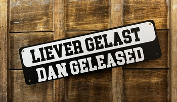 Liever gelast geleased wandbord