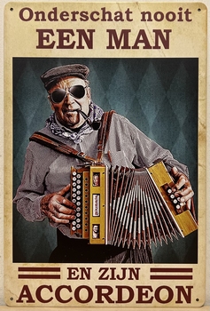 Accordeon onderschat nooit een man metalen wandbord