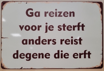 Ga reizen voor je sterft wandbord metaal