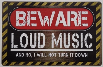 Beware Loud Music wandbord van metaal