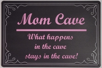 Mom Cave What happens in the cave metalen wandbord