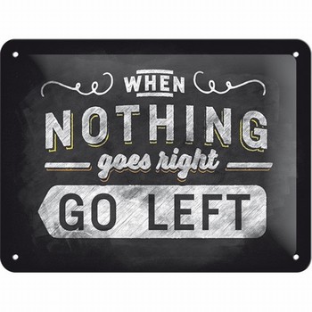 When nothing goes right left relief bord
